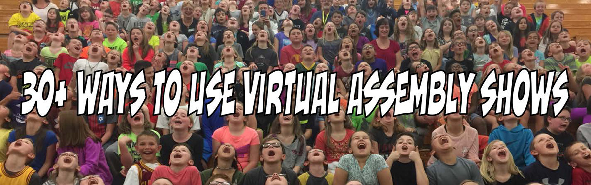 30+ Ways To Use Virtual  Assemblies for your school